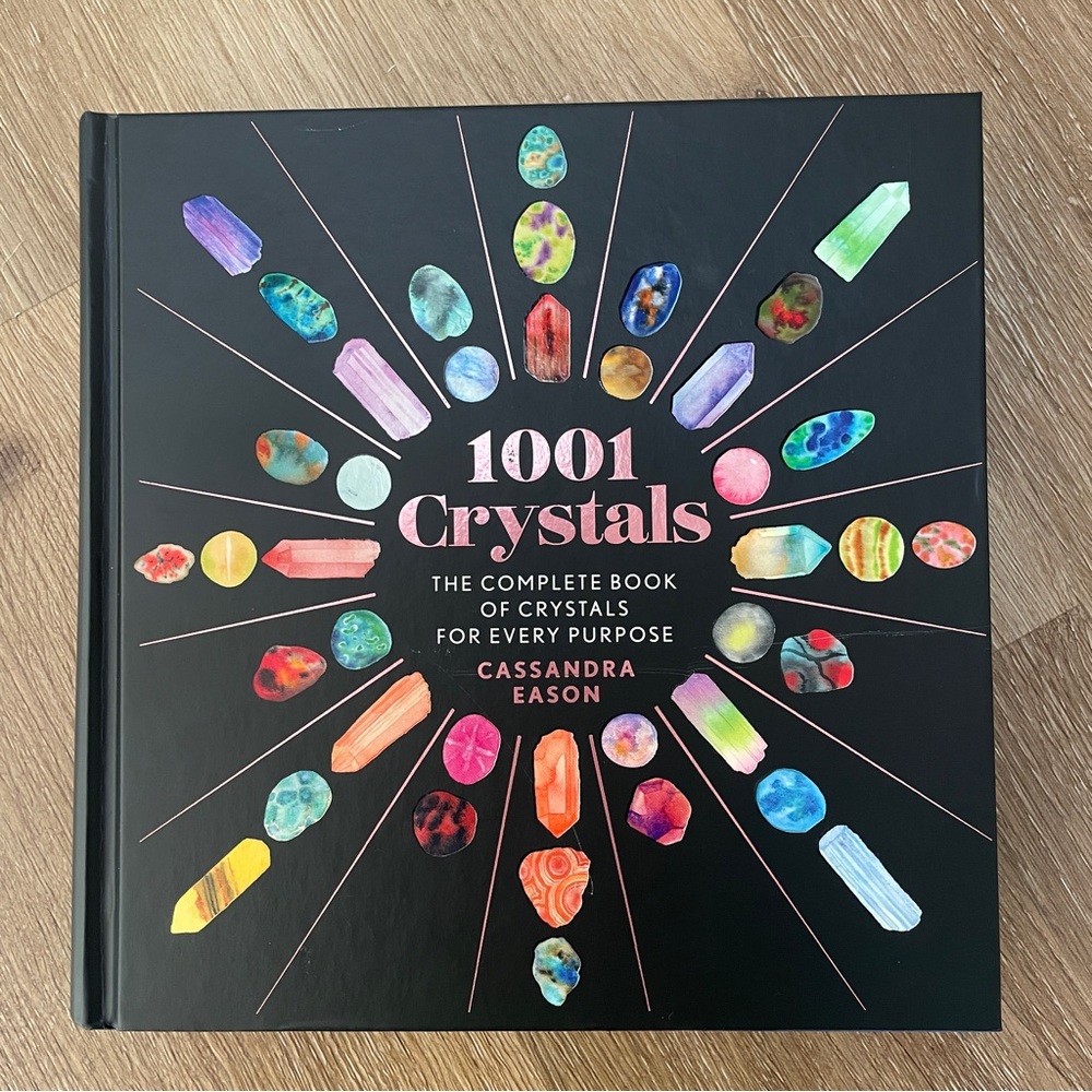New Hardcover, 1001 Crystals - The Complete Book of Crystals For Every Purpose